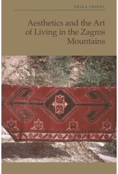Aesthetics and the Art of Living in the Zagros Mountains of Iran