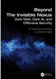 Beyond The Invisible Nexus: Dark Web, Dark AI, and Offensive Security