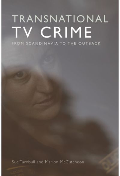 Transnational TV Crime: From the Nordic to the Outback