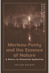 Merleau-Ponty and the Essence of Nature: A Return to Elemental Symbolism