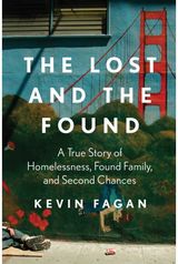Lost and the Found: A True Story of Homelessness, Found Family, and Second Chances