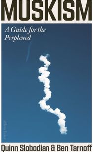 Muskism: A Guide for the Perplexed