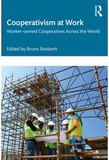 Cooperativism at Work: Worker-owned Cooperatives Across the World