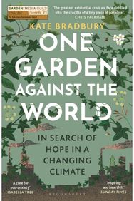 One Garden Against the World: In Search of Hope in a Changing Climate