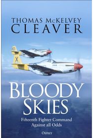 Bloody Skies: XV Fighter Command Against all Odds