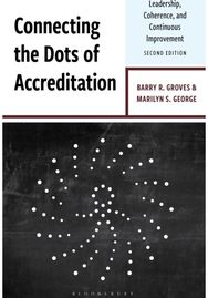 Connecting the Dots of Accreditation: Leadership, Coherence, and Continuous Improvement