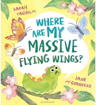 Where Are My Massive Flying Wings?: A soaringly funny picture book for little nature lovers!