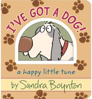 Ive Got a Dog!: A Happy Little Tune