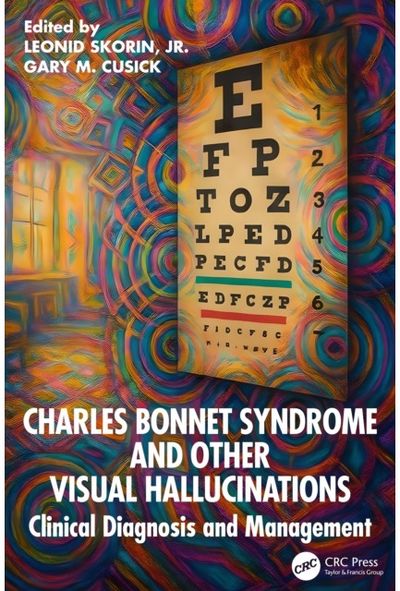 Charles Bonnet Syndrome and Other Visual Hallucinations: Clinical Diagnosis and Management