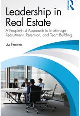 Leadership in Real Estate: A People-First Approach to Brokerage Recruitment, Retention, and Team-Building