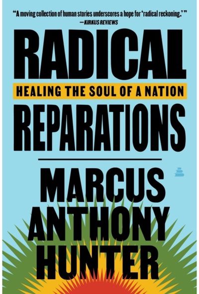 Radical Reparations: Healing the Soul of a Nation