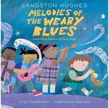 Melodies of The Weary Blues: Classic Poems Illustrated for Young People