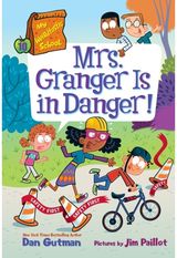 My Weirdtastic School #10: Mrs. Granger Is in Danger!