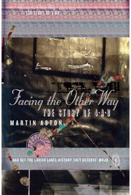 Facing the Other Way: The Story of 4ad