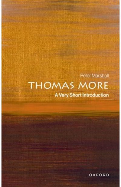 Thomas More: A Very Short Introduction