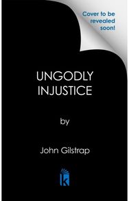 Ungodly Injustice