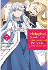 The Magical Revolution of the Reincarnated Princess and the Genius Young Lady, Vol. 7 (manga)