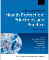 Oxford Textbook of Health Protection: Principles and Practice