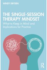 Single-Session Therapy Mindset: What to Keep in Mind and Implications for Practice