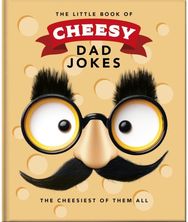 Little Book of Cheesy Dad Jokes