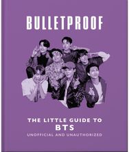 Bulletproof: The Little Guide to BTS