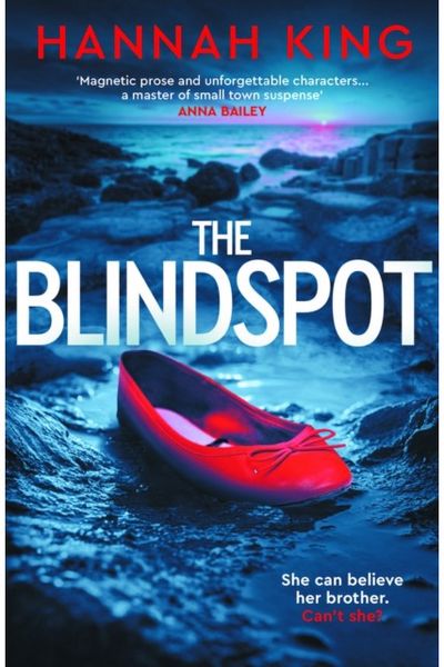 The Blindspot: A haunting novel of psychological suspense about love, loyalty and blind faith