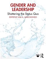 Gender and Leadership: Shattering the Status Quo