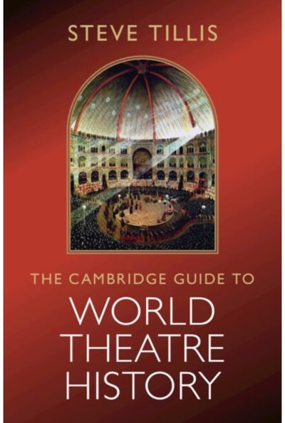 Cambridge Guide to World Theatre History