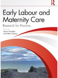 Early Labour and Maternity Care: Research for Practice
