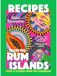 Recipes from the Rum Islands: Food & Stories from the Caribbean