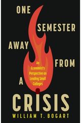 One Semester Away from a Crisis: An Economist's Perspective on Leading Small Colleges