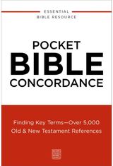 Pocket Bible Concordance: Finding Key Terms---Over 5,000 Old and New Testament References