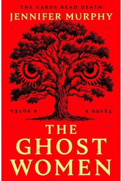 Ghost Women: A Novel
