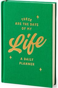These Are the Days of My Life Undated Daily Planner