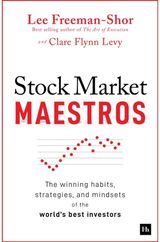 Stock Market Maestros: The winning habits, strategies, and mindsets of the world's best investors