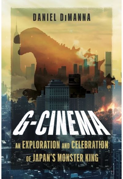 G-Cinema: An Exploration and Celebration of Japan’s Monster King