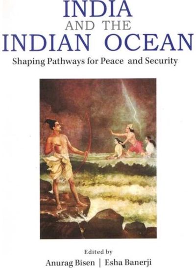 India and the Indian Ocean: Shaping Pathways for Peace and Security