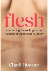 Flesh: ‘A powerful and incredibly validating feminist read’ Lili Reinhart