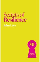 Secrets of Resilience: 50 Insights from Resilient People
