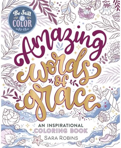 Be Still & Color Amazing Words of Grace