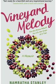 Vineyard Melody: How One Woman Rebuilt Her Life, One Grape At A Time