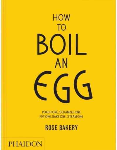 How to Boil an Egg: A Cookbook