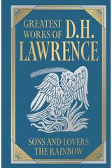 Greatest Works of D.H. Lawrence (Sons and Lovers,&nbsp;The Rainbow) (Deluxe Hardbound Edition)
