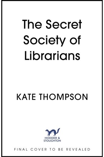 Secret Society of Librarians: Inspired by a true story, a completely gripping and unforgettable WW2 historical novel