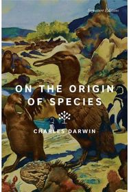 On the Origin of Species (Signature Editions)