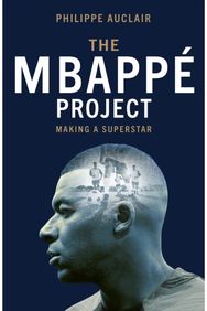 Mbappe Project: Making a Superstar