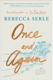 Once and Again: a heart-breaking, unforgettable novel of love, family and second chances