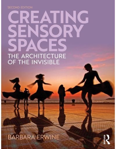 Creating Sensory Spaces: The Architecture of the Invisible