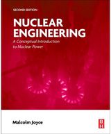 Nuclear Engineering: A Conceptual Introduction to Nuclear Power