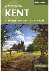 Walking in Kent: 40 circular short walks and day walks